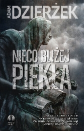 Nieco bliżej piekła